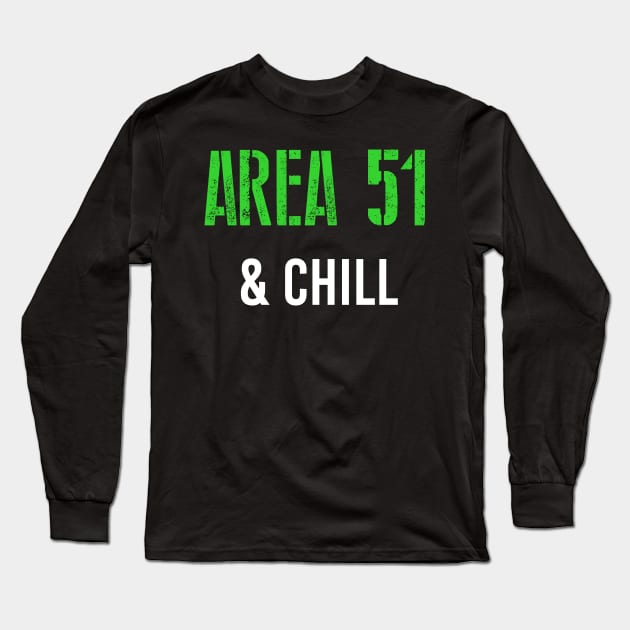 Area 51 & Chill Long Sleeve T-Shirt by WMKDesign